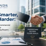 Sell Smarter, Not Harder: How to Sell Commercial Real Estate by Understanding Buyers